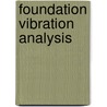 Foundation Vibration Analysis door John P. Wolf