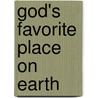 God's Favorite Place on Earth door Frank Viola