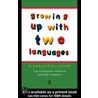 Growing Up with Two Languages door Una Cunningham-Andersson