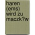 Haren (Ems) Wird Zu Maczk�W