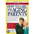 How to Care for Aging Parents