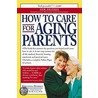 How to Care for Aging Parents door Virginia Morris