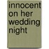 Innocent on Her Wedding Night