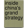 Inside China's Grand Strategy by Ye Zicheng