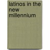 Latinos in the New Millennium door Rodney E. Hero
