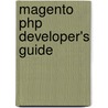 Magento Php Developer's Guide door MacGregor Allan