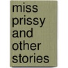 Miss Prissy and Other Stories by Scarlett Knight