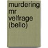 Murdering Mr Velfrage (Bello)