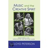 Music and the Creative Spirit by Jr. Lloyd Peterson