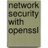 Network Security with Openssl