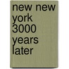 New New York 3000 Years Later door Irina Gajjar