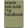 Oracle Soa Suite 11g Handbook door Lucas Jellema