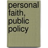 Personal Faith, Public Policy door Harry R. Jackson