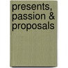 Presents, Passion & Proposals door Catherine George