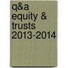 Q&A Equity & Trusts 2013-2014 by Mohamed Ramjohn
