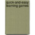 Quick-And-Easy Learning Games