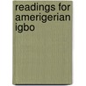 Readings for Amerigerian Igbo by Professor Samuel C. Obi