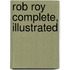 Rob Roy Complete, Illustrated