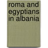 Roma and Egyptians in Albania door Ilir Gedeshi