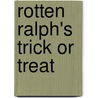 Rotten Ralph's Trick Or Treat door Jack Gantos
