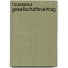 Rousseau Gesellschaftsvertrag door Patrick Lindenm�ller
