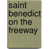 Saint Benedict on the Freeway door Corrine Ware