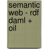 Semantic Web - Rdf Daml + Oil door Sebastian Z�cherl