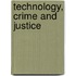Technology, Crime and Justice