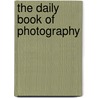 The Daily Book of Photography by Simon Alexander