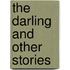 The Darling and Other Stories