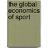 The Global Economics of Sport