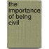 The Importance of Being Civil