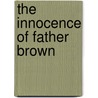 The Innocence of Father Brown by Gilbert K. Chesterton