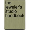 The Jeweler's Studio Handbook door Nbrandon Holschuh