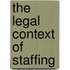 The Legal Context of Staffing