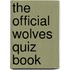 The Official Wolves Quiz Book