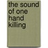 The Sound of One Hand Killing