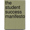 The Student Success Manifesto by Milagros Ed. Simmons