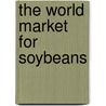 The World Market for Soybeans door Icon Group International