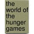 The World of the Hunger Games