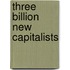 Three Billion New Capitalists