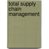 Total Supply Chain Management door Ron Basu