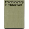 Troubleshooting in Netzwerken door Tobias Kr�ger