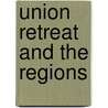 Union Retreat and the Regions door Ron Martin