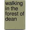 Walking in the Forest of Dean door Mike Dunn