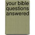 Your Bible Questions Answered