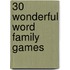 30 Wonderful Word Family Games