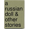 A Russian Doll & Other Stories by Adolfo Bioy Casares