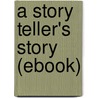 A Story Teller's Story (Ebook) door Sherwood Anderson