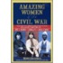 Amazing Women of the Civil War